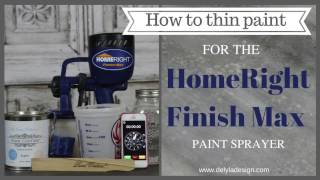 How to thin paint for the HomeRight Finish Max Sprayer [upl. by Erapsag]