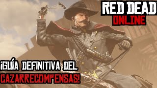 Red Dead Online ¡Guía definitiva del Cazarrecompensas [upl. by Odlaumor]