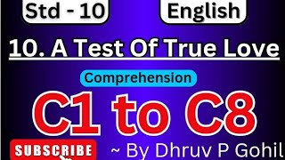 Std 10  English  Unit 10  Comprehension  C1 to C8  A Test Of True Love board2025 [upl. by Farman342]