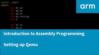 Introduction to Assembly Programming with ARM  Setting up Qemu for ARM [upl. by Patricia]