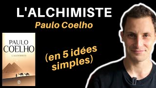 Lalchimiste de Paulo Coelho en 5 idées simples [upl. by Draude]