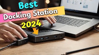 Top 5 Best Docking Station With Display Port in 2024 [upl. by Orapma]