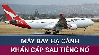 Máy bay hạ cánh khẩn cấp sau khi hành khách nghe thấy quottiếng nổ lớn phát ra từ động cơquot  VTC Now [upl. by Abbub323]