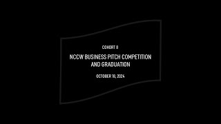 NCCW RISE Cohort 8 Business Pitch Competition and Graduation [upl. by Nayrbo244]