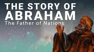 The Complete Story of Abraham The Father of Nations [upl. by Dustman8]