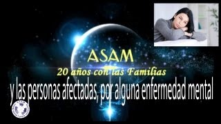 ASAM Atención a personas con enfermedad mental y a sus familiares [upl. by Nyrehtac]