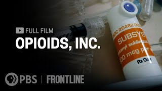 Opioids Inc full documentary  FRONTLINE [upl. by Yecac]