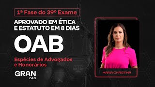 1ª fase do 39º Exame OAB  Aprovado em Ética e Estatuto  Espécies de Advogados e Honorários [upl. by Adore179]