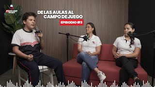 EP 3 De las aulas al campo de juego ft Claudia Solis y Yolanda Navarro [upl. by Leahcimaj]