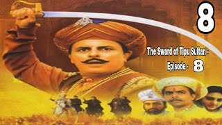 The Sward of Tipu Sultan  Episode  8 HD [upl. by Chastity886]