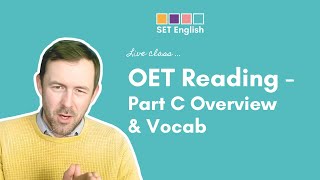 OET Reading  Part C Vocabulary amp Overview [upl. by Eustatius]