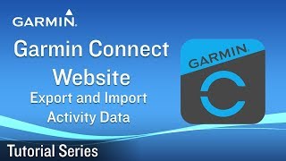 Tutorial  Garmin Connect Website Export and Import Activity Data [upl. by Ueik977]