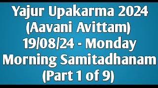 01 Yajur Upakarma 2024 Morning Samitadhanam Only For Brahmacharies 190824 Monday Part 01 of 09 [upl. by Elrae]