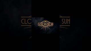 Teaser CLOSE TO THE SUN [upl. by Patt8]