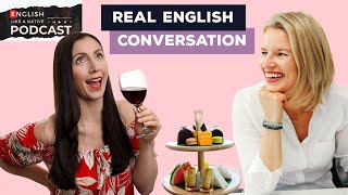 Real English Conversation  British Culture Afternoon Tea [upl. by Llednav310]