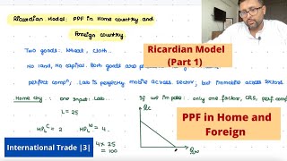 International Trade Ricardian Model Part 1 Production Possibility Frontier in Home amp Foreign 3 [upl. by Chlori477]