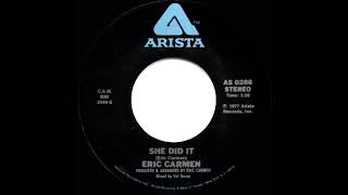 1977 HITS ARCHIVE She Did It  Eric Carmen stereo 45 [upl. by Deland970]