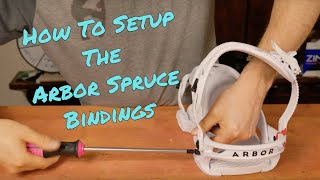 How To Set Up The Arbor Spruce Snowboard Binding [upl. by Alper]