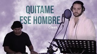 Quitame ese hombre  Pilar Montenegro cover Pedro Samper [upl. by Brandea561]