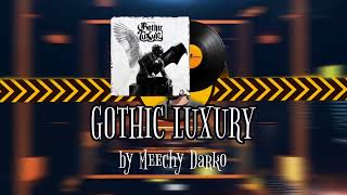 Gothic Luxury  Meechy Darko  CS2 MVP MUSIC KIT [upl. by Nnylyma701]