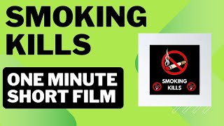 Smoking Kills one minute short film awareness shortfilm smokingkills [upl. by Madea598]