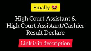 High Court Assistant amp High Court Assistant Cashier Result Declared highcourtexam [upl. by Hadwyn]