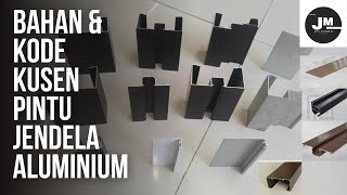 BAHAN KUSEN PINTU JENDELA ALUMINIUM LENGKAP DENGAN KODE BAHANKEGUNAANYAdan CARA PEMASANGANYA [upl. by Lener378]