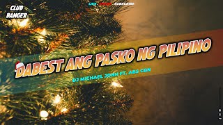 DA BEST ANG PASKO NG PILIPINO Dj Michael John Remix  Club Banger Remix 2024 [upl. by Idette]