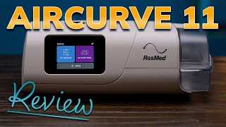 ResMed AirCurve 11 BiPAP Machine REVIEW [upl. by Ana]