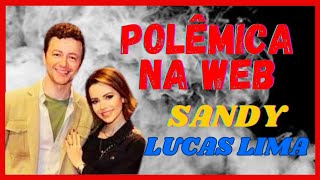 🔴 Sandy reage a vídeo de Lucas Lima no São João da Thay e causa polêmica na Web [upl. by Dee Dee940]