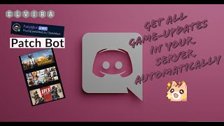 How to set up Patch Bot│Auto Gameupdates│Discord│Easy│Tutorial│Elvira [upl. by Gordie]