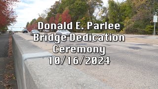 Brennan Dedicates Bridge to Late Dr Donald Parlee [upl. by Wait]