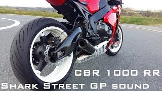 Honda CBR 1000 RR  Shark Street GP Exhaust Sound [upl. by Zimmerman]