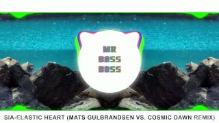 Sia  Elastic Heart Mats Gulbrandsen vs Cosmic Dawn Remix BASS BOOSTED [upl. by Dlorrej]