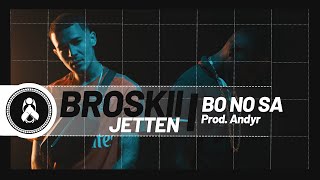 Broskii  Bo No Sa Ft Jetten Prod Andyr👂 [upl. by Elleuqram612]