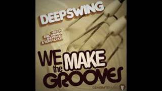 Deepswing  We Make The Grooves Tony Nuccios Cartel [upl. by Nipahc492]