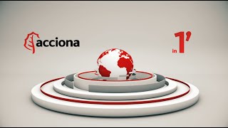 Video Summary ACCIONA in 1 minute  September 2024 [upl. by Turino13]