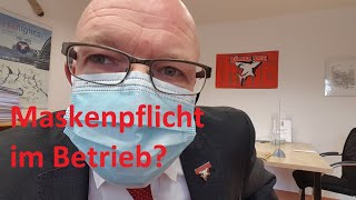 Maskenpflicht im Betrieb [upl. by Krysta]