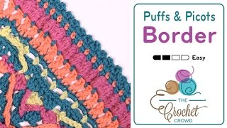 Crochet Picot amp Puffs Border  EASY  The Crochet Crowd [upl. by Eada]