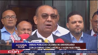 Obras Públicas celebra 90 aniversario con 25 obras concluidas y 116 en fase final [upl. by Balmuth]