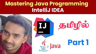 Mastering Java Programming with IntelliJ IDEA Tamil Tutorial for Beginners [upl. by Verdi]