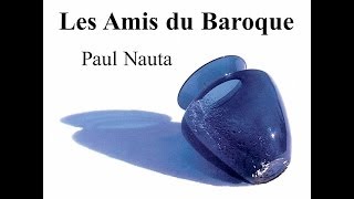 Les Amis du Baroque  Paul Nauta [upl. by Sheilah]