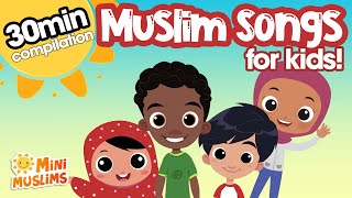 Islamic Songs for Kids 🌟 30 min Compilation ☀️ MiniMuslims [upl. by Agatha]