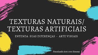 Texturas Naturais e Artificiais  Arte Visuais [upl. by Hawken]