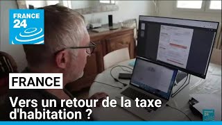 France  vers un retour de la taxe dhabitation  • FRANCE 24 [upl. by Rhpotsirhc]