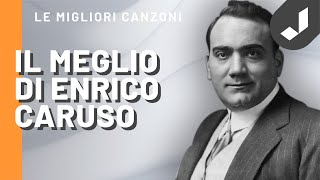 Enrico Caruso  Il Meglio [upl. by Nogaem508]