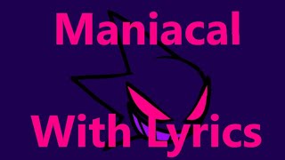 Maniacal  FNF Lyrics [upl. by Horatio54]