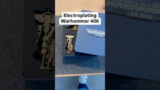 Electroplating Warhammer 40k adeptus custodes diy [upl. by Daggett]