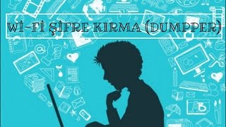 WİFİ ŞİFRESİ KIRMA Dumpper Kullanımı [upl. by Kirat]