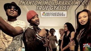 Phantom IMC amp Skarra Mucci  True Gyalist Official Video [upl. by Eetsim]